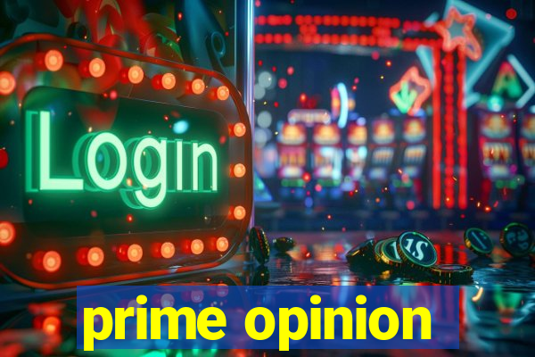 prime opinion